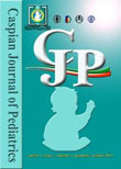 Caspian Journal of Pediatrics - Volume:1 Issue: 2, Sep 2015