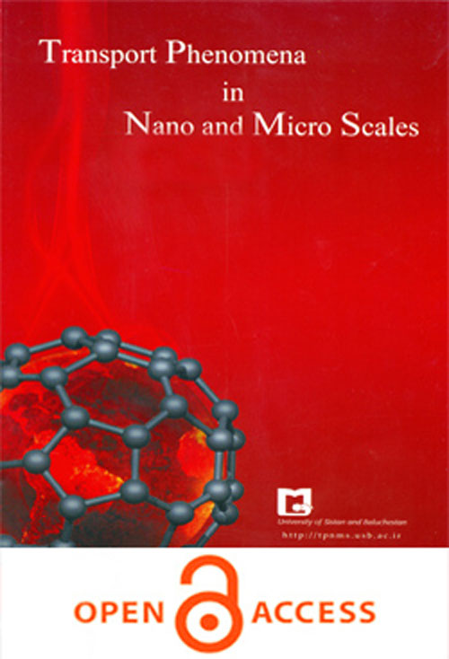 Transport Phenomena in Nano and Micro Scales - Volume:4 Issue: 2, Summer - Autumn 2016
