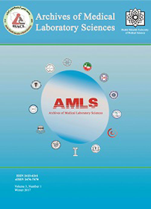 Archives of Medical Laboratory Sciences - Volume:3 Issue: 1, Winter 2017