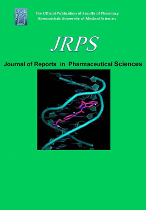Reports in Pharmaceutical Sciences - Volume:7 Issue: 2, May-Aug 2018
