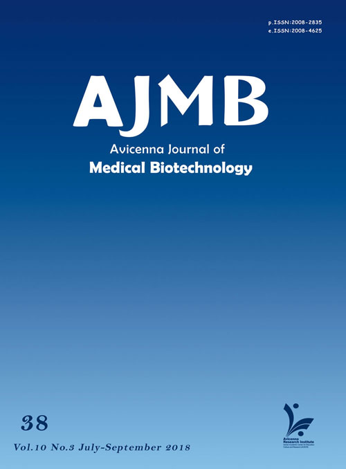 Avicenna Journal of Medical Biotechnology - Volume:10 Issue: 3, Jul-Sep 2018