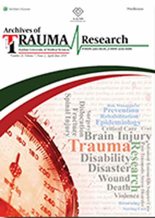Archives of Trauma Research - Volume:7 Issue: 2, Apr - Jun 2018