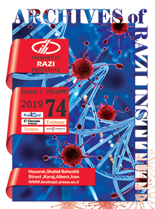 Archives of Razi Institute - Volume:74 Issue: 1, Winter 2019