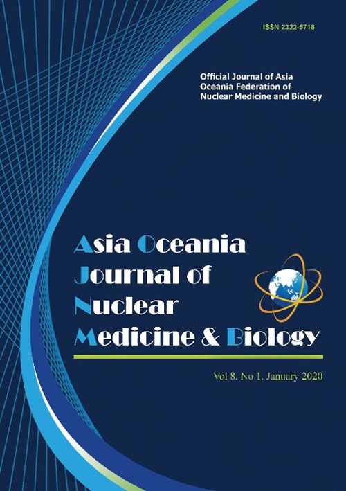 Asia Oceania Journal of Nuclear Medicine & Biology - Volume:8 Issue: 1, Spring 2020