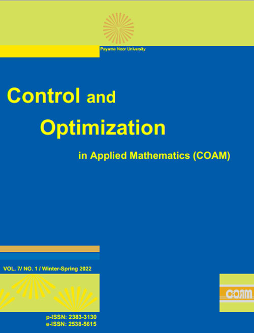 Control and Optimization in Applied Mathematics - Volume:7 Issue: 1, Winter-Spring 2022