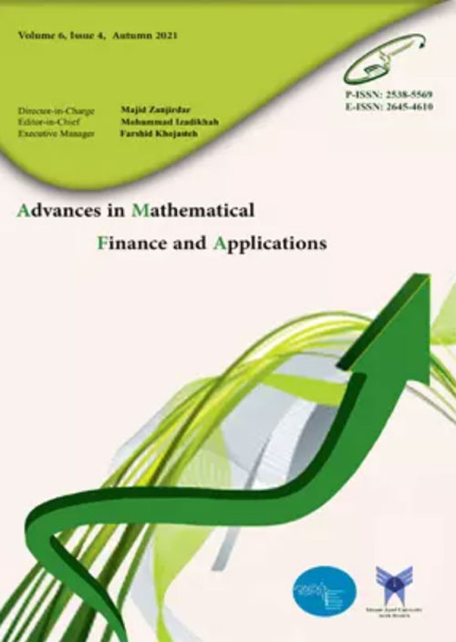 Advances in Mathematical Finance and Applications - Volume:7 Issue: 4, Autumn 2022