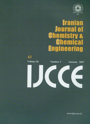 Iranian Journal of Chemistry and Chemical Engineering - Volume:26 Issue: 3, May-Jun 2007