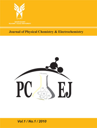 Physical Chemistry & Electrochemistry - Volume:1 Issue: 1, 2010