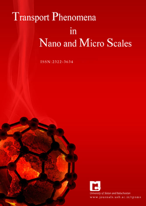 Transport Phenomena in Nano and Micro Scales - Volume:3 Issue: 2, Summer - Autumn 2015