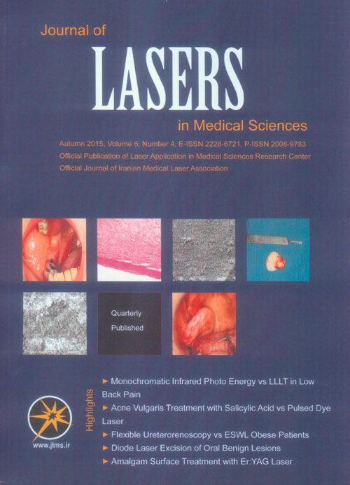 Lasers in Medical Sciences - Volume:6 Issue: 4, Autumn 2015