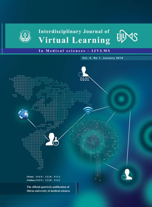 Interdisciplinary Journal of Virtual Learning in Medical Sciences - Volume:7 Issue: 2, summer 2016