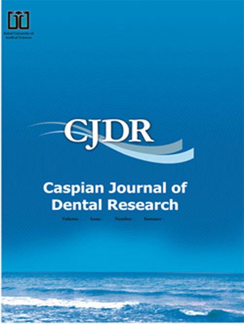 Caspian Journal of Dental Research - Volume:5 Issue: 2, Sep 2016