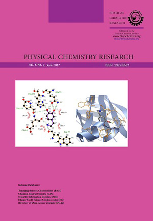 Physical Chemistry Research - Volume:5 Issue: 2, Spring 2017