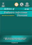 Archives of Pediatric Infectious Diseases - Volume:5 Issue: 4, Oct 2017