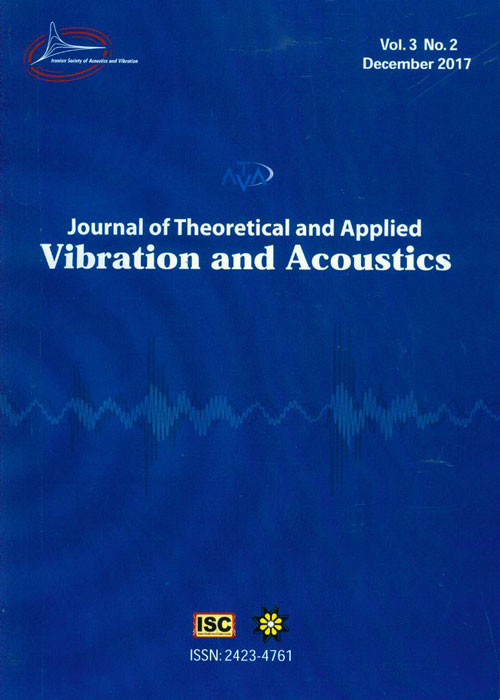 Theoretical and Applied Vibration and Acoustics - Volume:3 Issue: 2, Summer & Autumn 2017