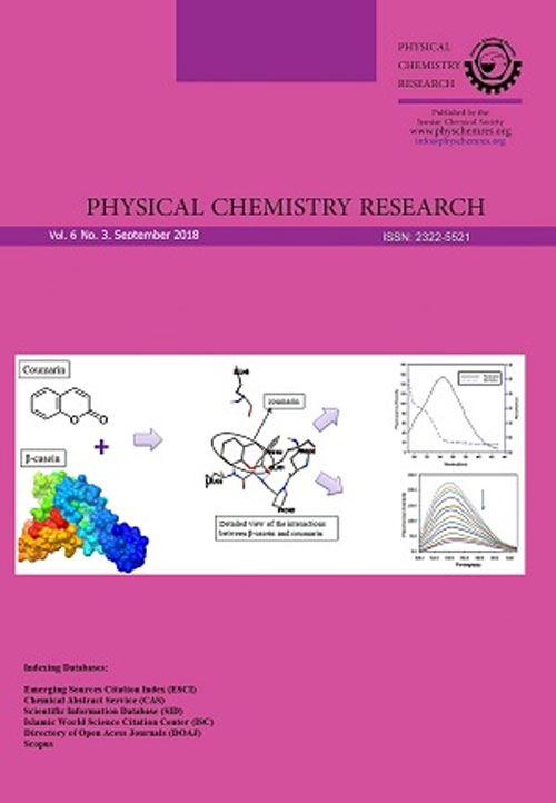 Physical Chemistry Research - Volume:6 Issue: 3, Summer 2018