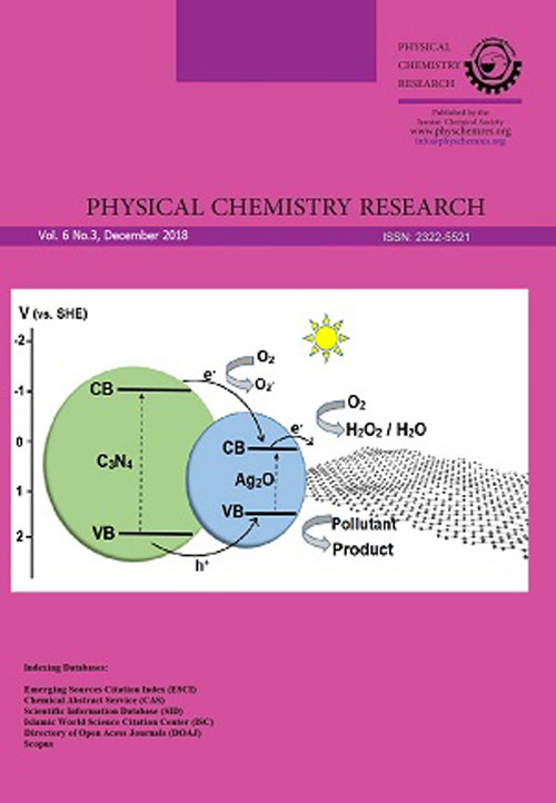 Physical Chemistry Research - Volume:6 Issue: 4, Autumn 2018