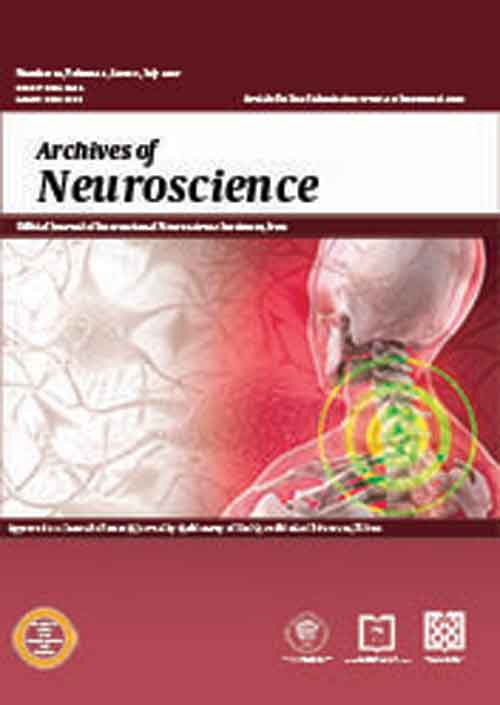 Archives of Neuroscience - Volume:5 Issue: 4, Oct 2018