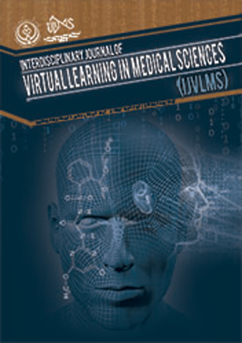 Interdisciplinary Journal of Virtual Learning in Medical Sciences - Volume:9 Issue: 3, 2018 Autumn