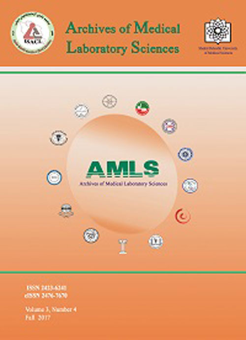 Archives of Medical Laboratory Sciences - Volume:3 Issue: 4, Fall 2017