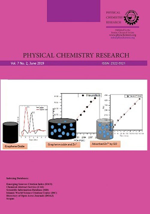 Physical Chemistry Research - Volume:7 Issue: 2, Spring 2019