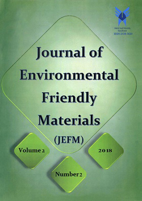 Environmental Friendly Materials - Volume:1 Issue: 1, Winter-Spring 2017