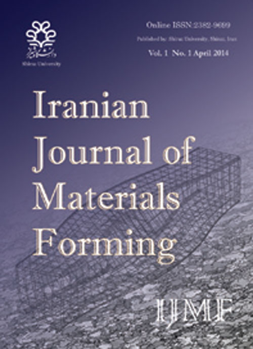 Iranian Journal of Materials Forming - Volume:6 Issue: 2, Summer and Autumn 2019
