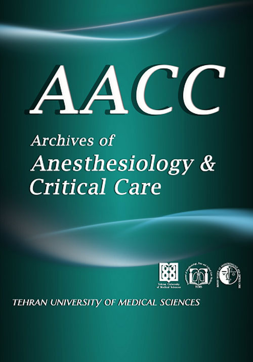 Archives of Anesthesiology and Critical Care - Volume:5 Issue: 4, Autumn 2019