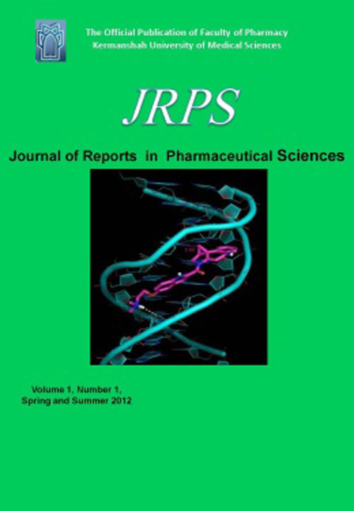 Reports in Pharmaceutical Sciences - Volume:8 Issue: 1, Jan-Jun 2019