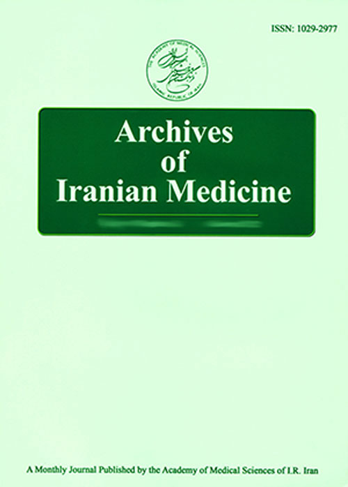 Archives of Iranian Medicine - Volume:22 Issue: 12, Dec 2019