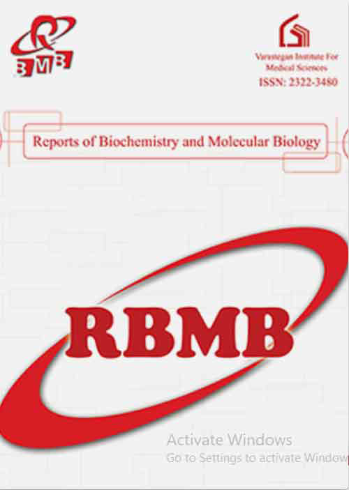 Reports of Biochemistry and Molecular Biology - Volume:8 Issue: 3, Oct 2019