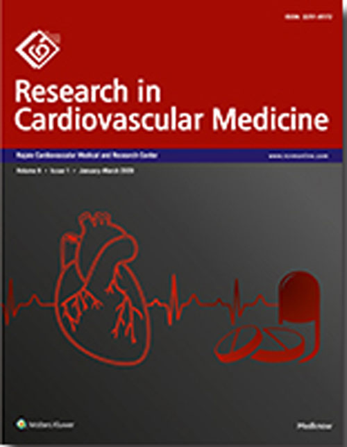 Research in Cardiovascular Medicine - Volume:9 Issue: 30, Jan-Mar 2020
