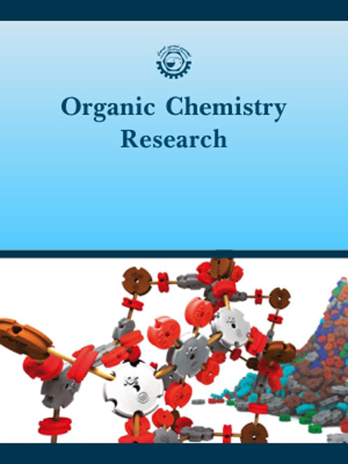 Organic Chemistry Research - Volume:6 Issue: 2, Summer 2020