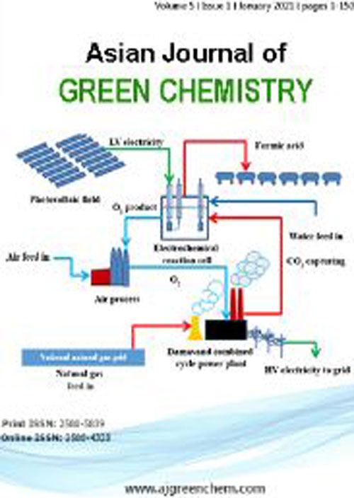 Asian Journal of Green Chemistry - Volume:5 Issue: 1, Winter 2021