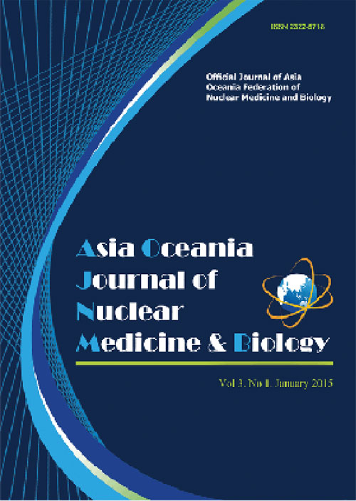 Asia Oceania Journal of Nuclear Medicine & Biology - Volume:9 Issue: 2, Summer and Autumn 2021