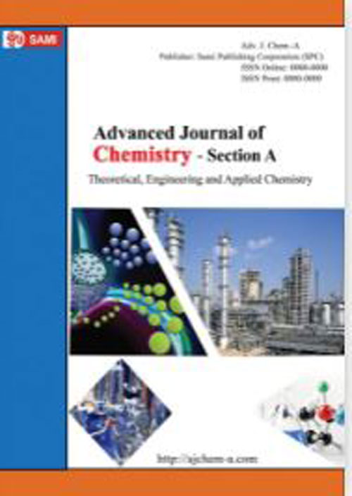 Advanced Journal of Chemistry, Section A - Volume:4 Issue: 4, Autumn 2021