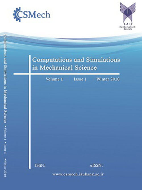 Computations and Simulations in Mechanical Science - Volume:1 Issue: 2, Summer and Autumn 2018