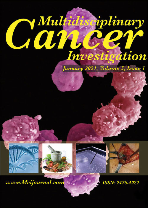 Multidisciplinary Cancer Investigation - Volume:5 Issue: 4, Oct 2021
