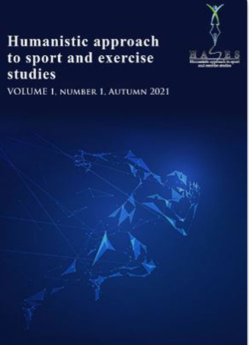 Humanistic Approach to Sport and Exercise Studies - Volume:2 Issue: 2, Spring 2022