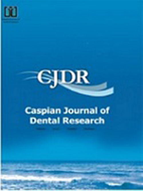 Caspian Journal of Dental Research - Volume:11 Issue: 2, Sep 2022