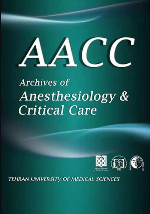 Archives of Anesthesiology and Critical Care - Volume:8 Issue: 4, Autumn 2022