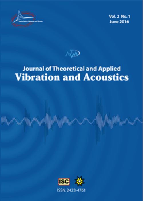 Theoretical and Applied Vibration and Acoustics - Volume:7 Issue: 1, Winter & Spring 2021