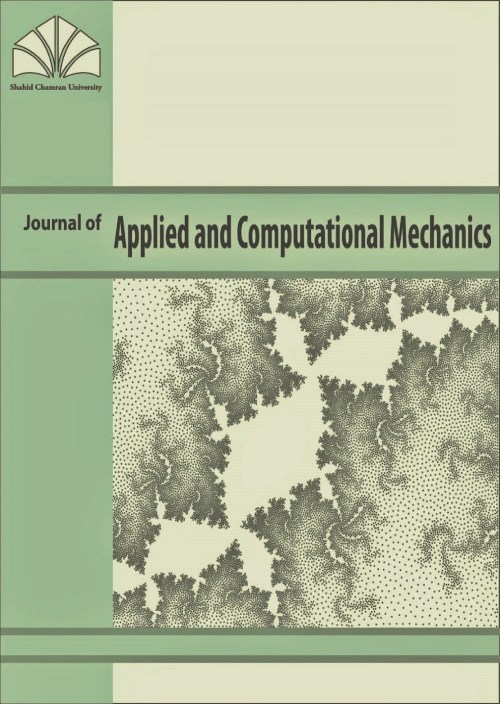 Applied and Computational Mechanics - Volume:9 Issue: 2, Spring 2023