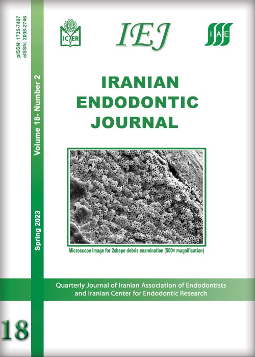 Iranian Endodontic Journal - Volume:18 Issue: 2, Spring 2023