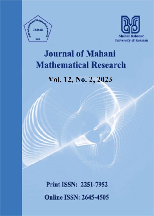 Mahani Mathematical Research - Volume:12 Issue: 2, Summer and Autumn 2023