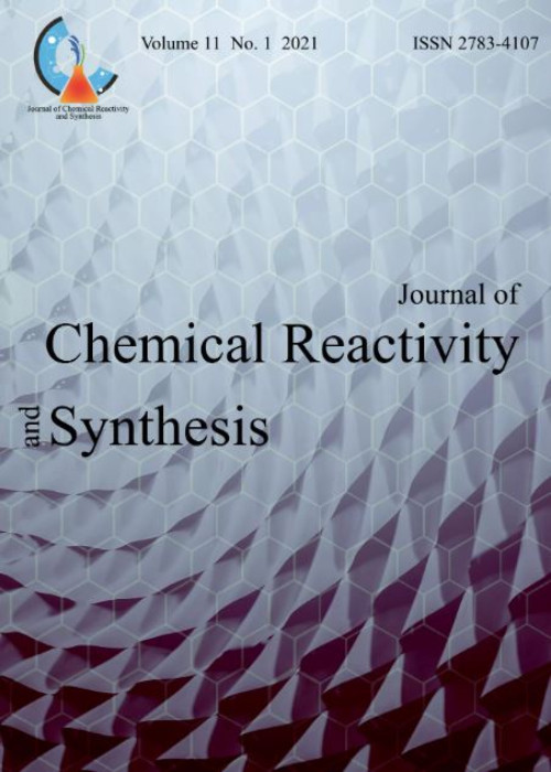 Chemical Reactivity and Synthesis - Volume:11 Issue: 1, Winter 2021