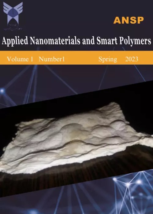 Applied Nanomaterials and Smart Polymers - Volume:1 Issue: 1, Apr 2023