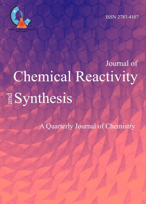Chemical Reactivity and Synthesis - Volume:4 Issue: 2, Summer-Autumn 2014