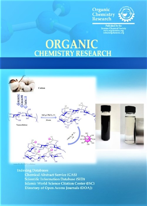 Organic Chemistry Research - Volume:7 Issue: 2, Summer 2021