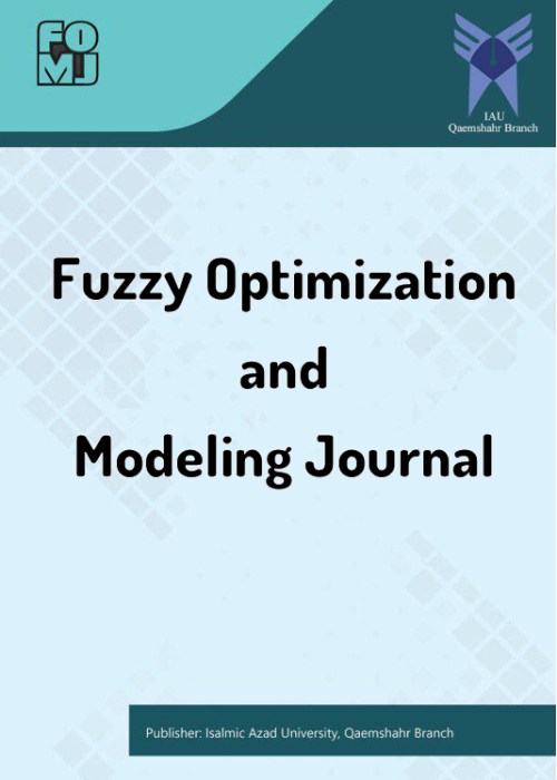 Fuzzy Optimzation and Modeling - Volume:4 Issue: 3, Summer 2023